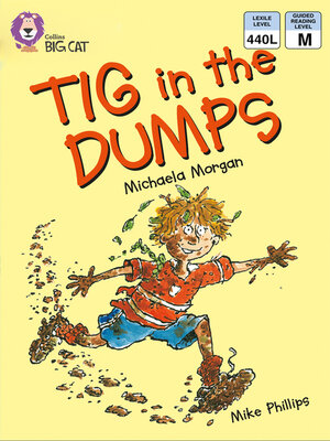 cover image of Collins Big Cat – Tig in the Dumps